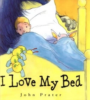 Image of I Love My Bed by John Prater Paperback