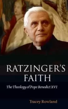 Image of Ratzingers faith by Tracey Rowland