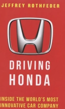 Image of Driving Honda by Jeffrey Rothfeder Hardback