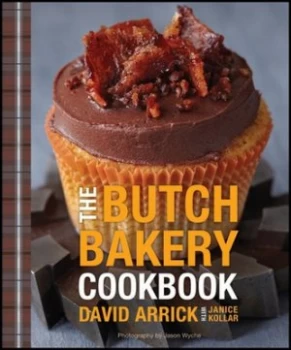 Image of The Butch Bakery Cookbook by David Arrick Hardback