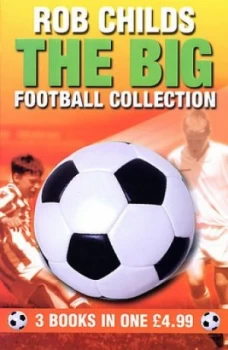 Image of The Big Football Collection by Rob Childs Paperback