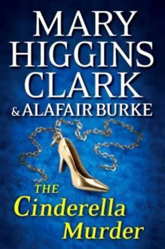 Image of The Cinderella Murder by Mary Higgins Clark and Alafair Burke Book