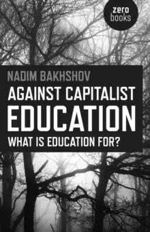 Image of Against Capitalist Education - What is Education for?
