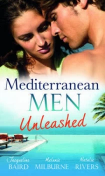 Image of Mediterranean Men Unleashed by Jacqueline Baird Paperback