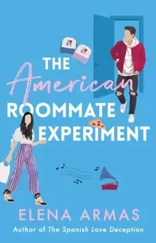 Image of The American Roommate Experiment : From the bestselling author of The Spanish Love Deception