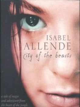 Image of City of the Beasts by Isabel Allende Hardback