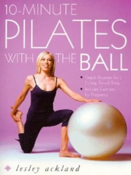 Image of 10-Minute Pilates with the Ball by Lesley Ackland Book