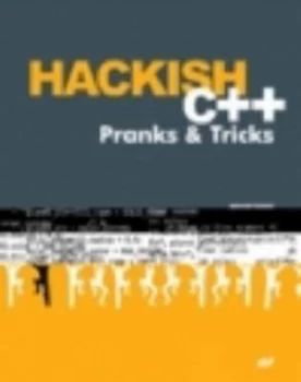 Image of Hackish C++ Pranks and Tricks by Michael Flenov Book