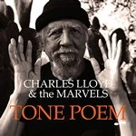 image of Charles Lloyd and The Marvels - Tone Poem (Music CD)