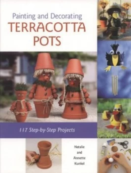 Image of Painting and Decorating Terracotta Pots by Natalie Kunkel and Annette Kunkel Book