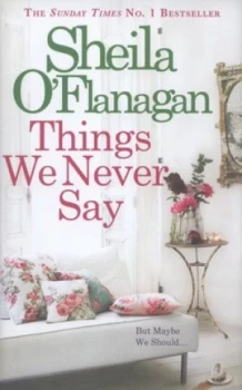 Image of Things We Never Say by Sheila Oflanagan Hardback