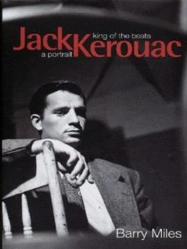 Image of Jack Kerouac by Barry Miles Hardback