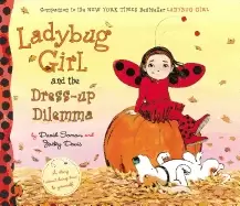 Image of ladybug girl and the dress up dilemma