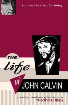 Image of The Life of John Calvin by Theodore Beza Paperback