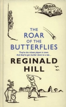 Image of The Roar of the Butterflies by Reginald Hill Hardback