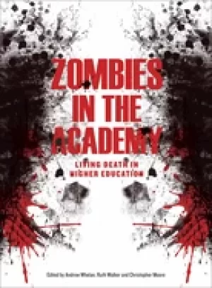 Image of zombies in the academy living death in higher education