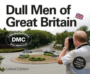 Image of Dull Men of Great Britain by Leland Carlson Hardback