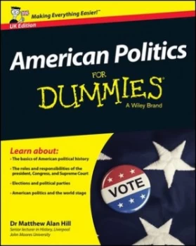 Image of American politics for dummies by Matthew Alan Hill