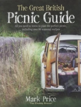 Image of The Great British Picnic Guide by Mark Price Paperback