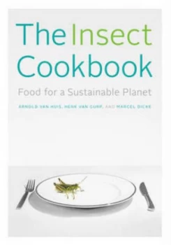 Image of The Insect Cookbook by Arnold Van Huis Hardback