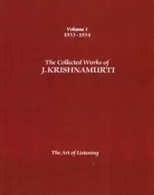 Image of The Collected Works of J.Krishnamurti - Volume I 1933-1934 : The Art of Listening