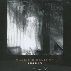 Image of Shaken by Maggie Bjorklund CD Album