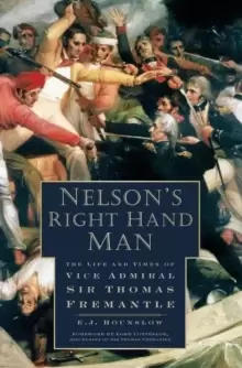 Image of Nelsons Right Hand Man : The Life and Times of Vice Admiral Sir Thomas Fremantle