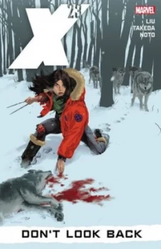 Image of X-23. Vol. 3 Dont Look Back by Phil Noto Book