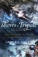 Image of shores of tripoli lieutenant putnam and the barbary pirates