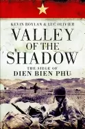 Image of valley of the shadow the siege of dien bien phu