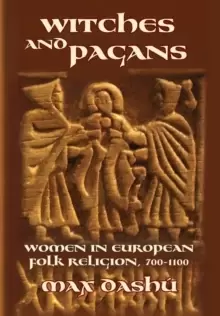 Image of Witches and Pagans : Women in European Folk Religion, 700-1100