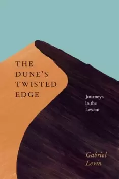 Image of The dunes twisted edge by Gabriel Levin