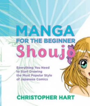 Image of Manga for the Beginner Shoujo by Christopher Hart Paperback