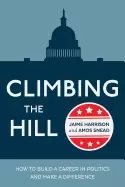 Image of climbing the hill how to build a career in politics and make a difference