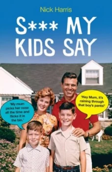 Image of S My Kids Say by Nick Harris Book