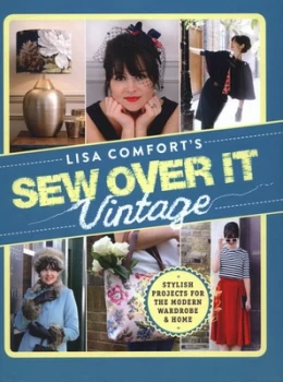 Image of Lisa Comforts Sew Over It Vintage by Lisa Comfort Hardback