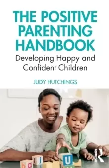 Image of The Positive Parenting Handbook : Developing happy and confident children