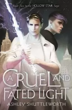 Image of A Cruel and Fated Light by Ashley Shuttleworth