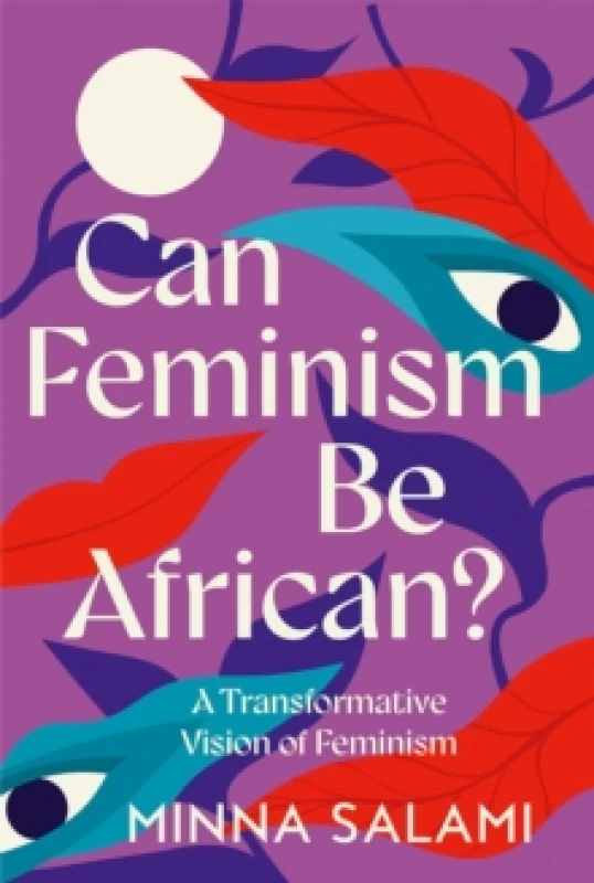 Image of Can Feminism Be African?. Paperback. By Minna Salami Books
