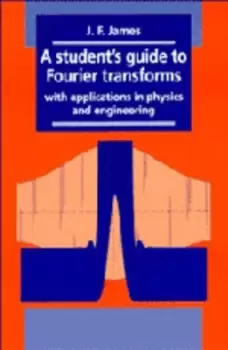 Image of A Students Guide to Fourier Transforms by J. F. James