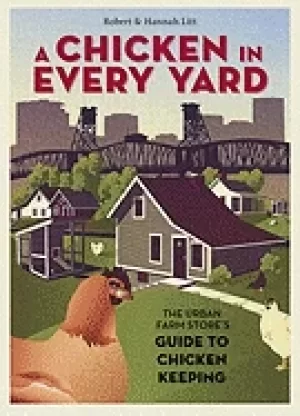 Image of chicken in every yard the urban farm stores guide to chicken keeping