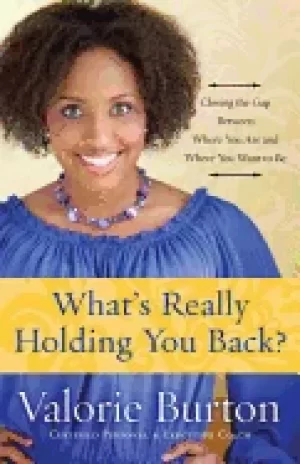 Image of whats really holding you back closing the gap between where you are and whe