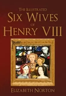 Image of The Illustrated Six Wives of Henry VIII