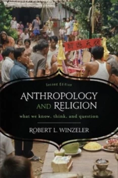 Image of Anthropology and Religion by Robert L Winzeler Paperback