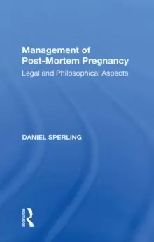 Image of Management of Post-Mortem Pregnancy : Legal and Philosophical Aspects