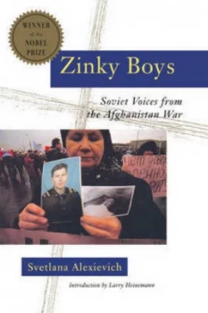 Image of Zinky Boys - Soviet Voices from the Afghanistan War by Svetlana Alexievich Paperback