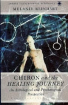 Image of Chiron and the Healing Journey by Melanie Reinhart Paperback