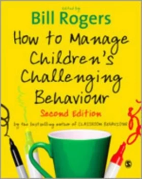 Image of How to Manage Childrens Challenging Behaviour by Bill Rogers Paperback