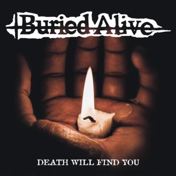 Image of Buried Alive - Death Will Find You Limited Edition Silver Vinyl