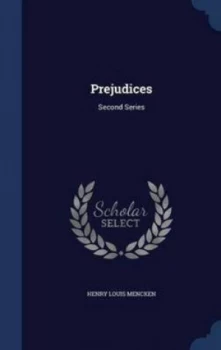 Image of Prejudices by Henry Louis Mencken Hardback